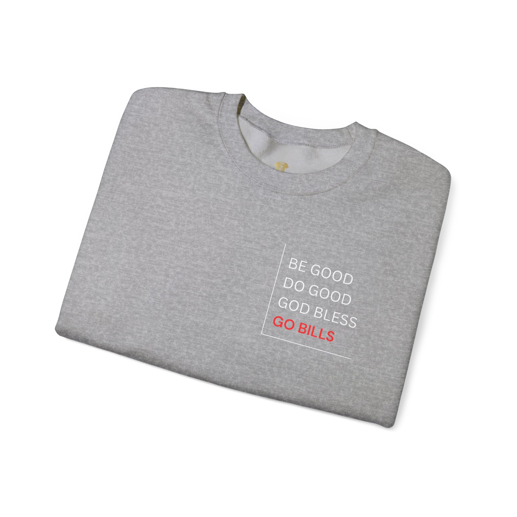 Buffalo Bills Inspired Sweatshirt | Be Good Do Good God Bless Crewneck | Perfect for Game Day, Tailgating, Sports Fans, Cozy Fashion