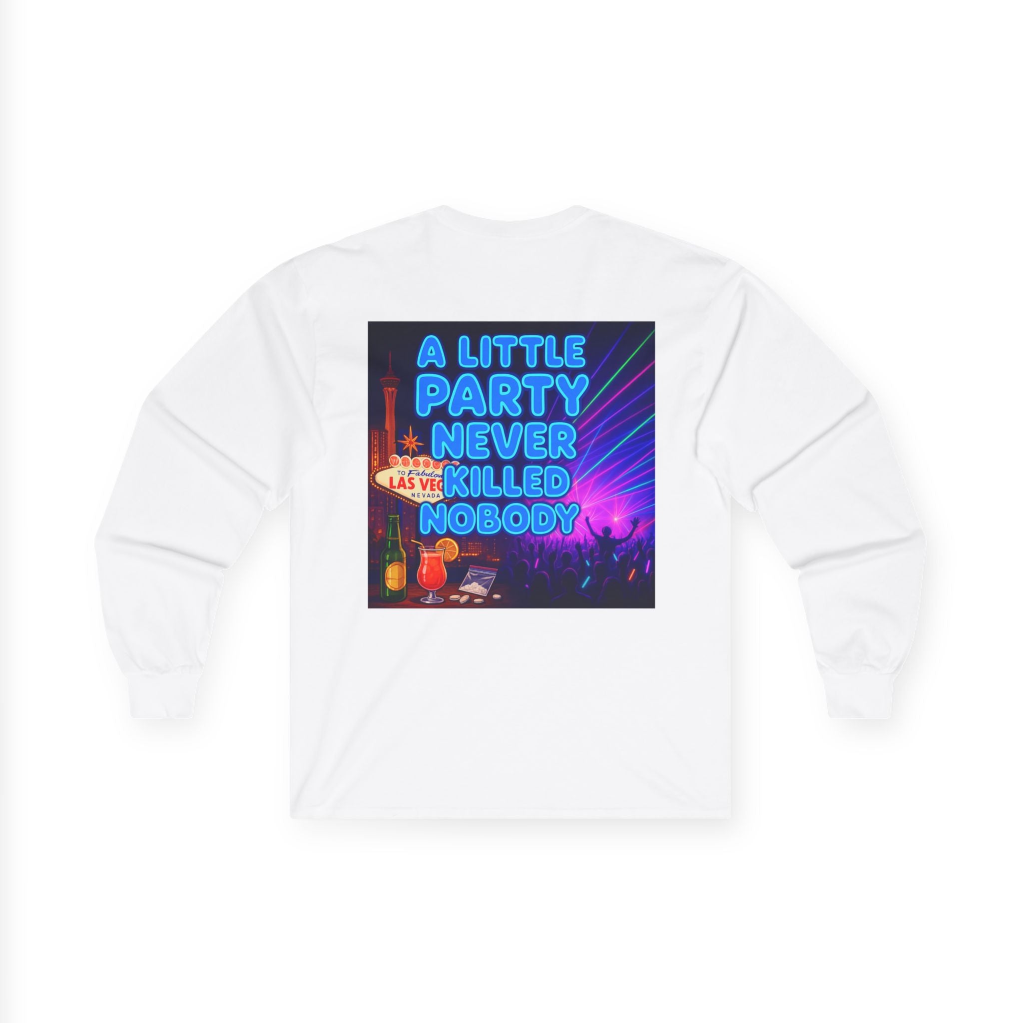 A Little Party Never Killed Nobody Long Sleeve Tee | Neon Club Graphic