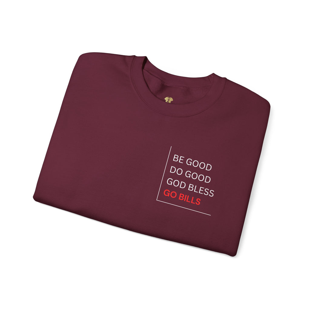 Buffalo Bills Inspired Sweatshirt | Be Good Do Good God Bless Crewneck | Perfect for Game Day, Tailgating, Sports Fans, Cozy Fashion