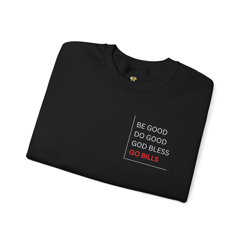 Buffalo Bills Inspired Sweatshirt | Be Good Do Good God Bless Crewneck | Perfect for Game Day, Tailgating, Sports Fans, Cozy Fashion